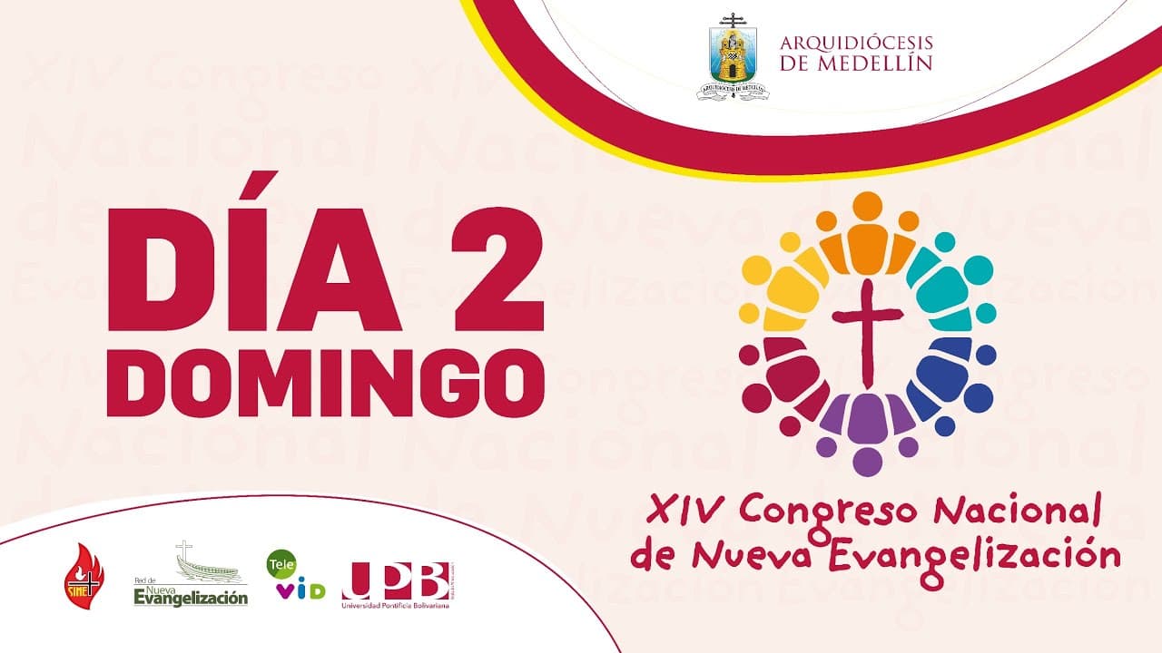 Día 2 (domingo) - XIV Congreso Nacional de Nueva Evangelización